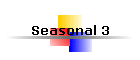 Seasonal 3